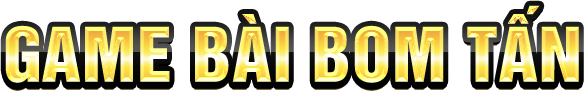 Game bài bom tấn